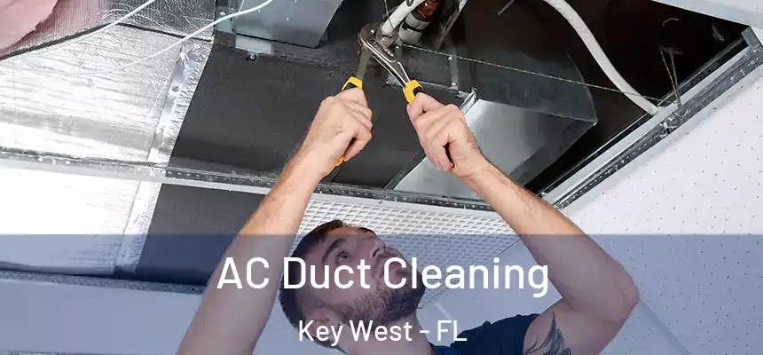 AC Duct Cleaning Key West - FL