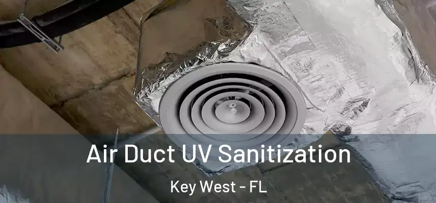 Air Duct UV Sanitization Key West - FL